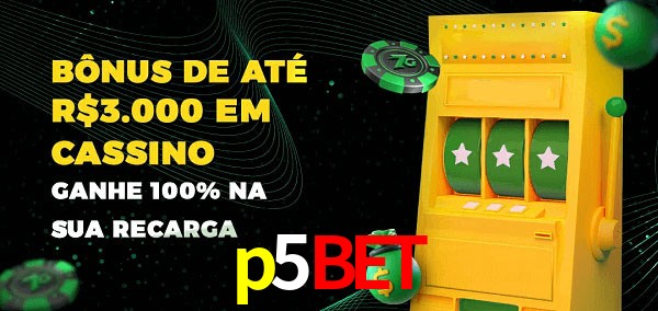 p5bet melhor bônus de depósito